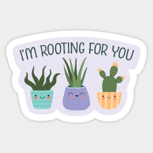 I'm Rooting for You Cute House Plant Succulents Sticker